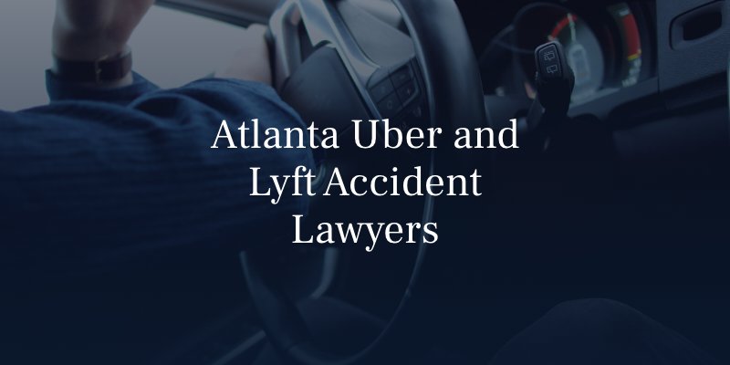 Atlanta Uber and Lyft Accident Lawyer